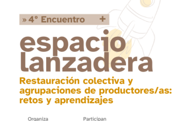 El 4º encuentro del Espacio Lanzadera abordará los retos de las agrupaciones de productores y productoras en el canal de la restauración colectiva
